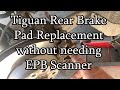 No Scanner Required - How to Replace VW Tiguan Rear Brake with Electric Parking Brake
