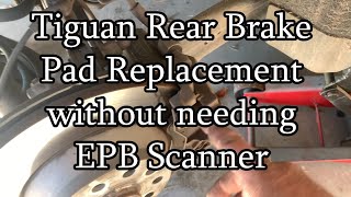 No Scanner Required  How to Replace VW Tiguan Rear Brake with Electric Parking Brake