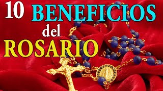 10 Beneficios de rezar el ROSARIO | Consejos prácticos