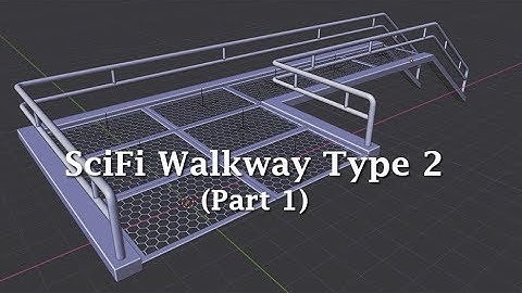 Blender 2.8: Modeling a SciFi Walkway Type 2 (Part 1)
