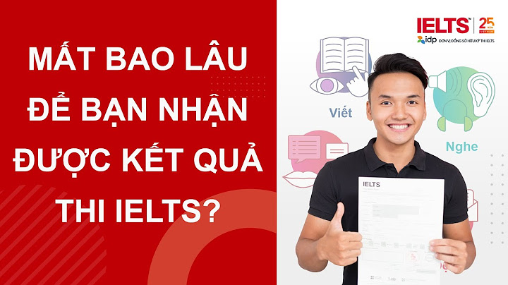 Thi ielts bao nhiêu ngày có kết quả năm 2024