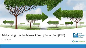 PMOA Webinar   Fuzzy Front End in Project Management