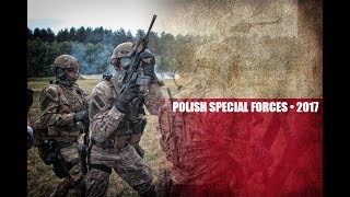 Polish Special Forces • 2017 • HD • (GROM,FORMOZA,JWK,AGAT,NIL)