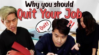 Why You Should Quit Your Job