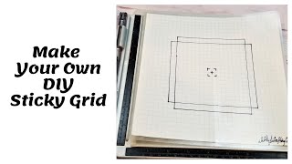 Make Your Own DIY Sticky Grid!