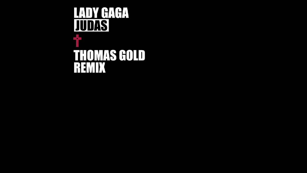 Lady Gaga - Judas (Thomas Gold Remix)