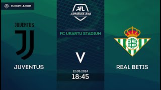 Juventus 24 Real Betis / AFL Armenia