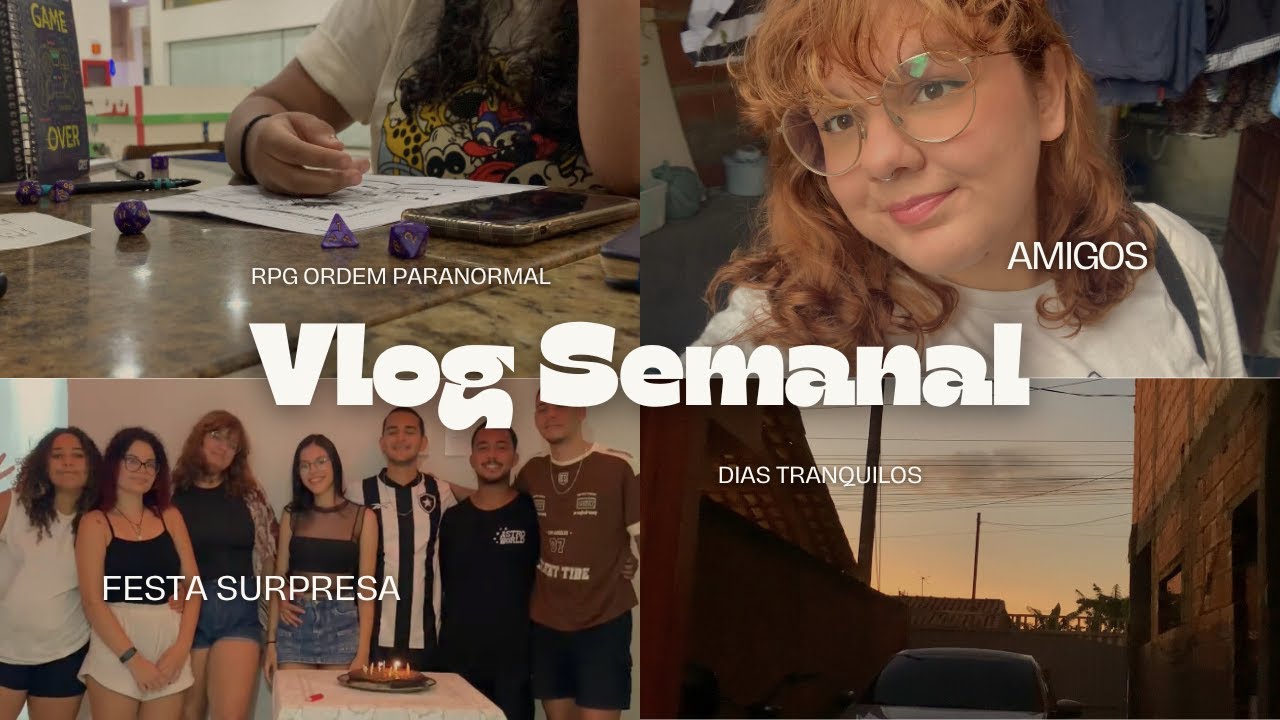 Vlog Semanal | nova rotina, sessão de rpg, casa de fran e festa surpresa :)