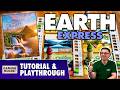 Earth Express - Tutorial &amp; Playthrough