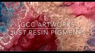 New 'Just Resin' Pigments - GCC ARTWORKS