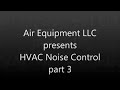HVAC Noise Control - Part 3
