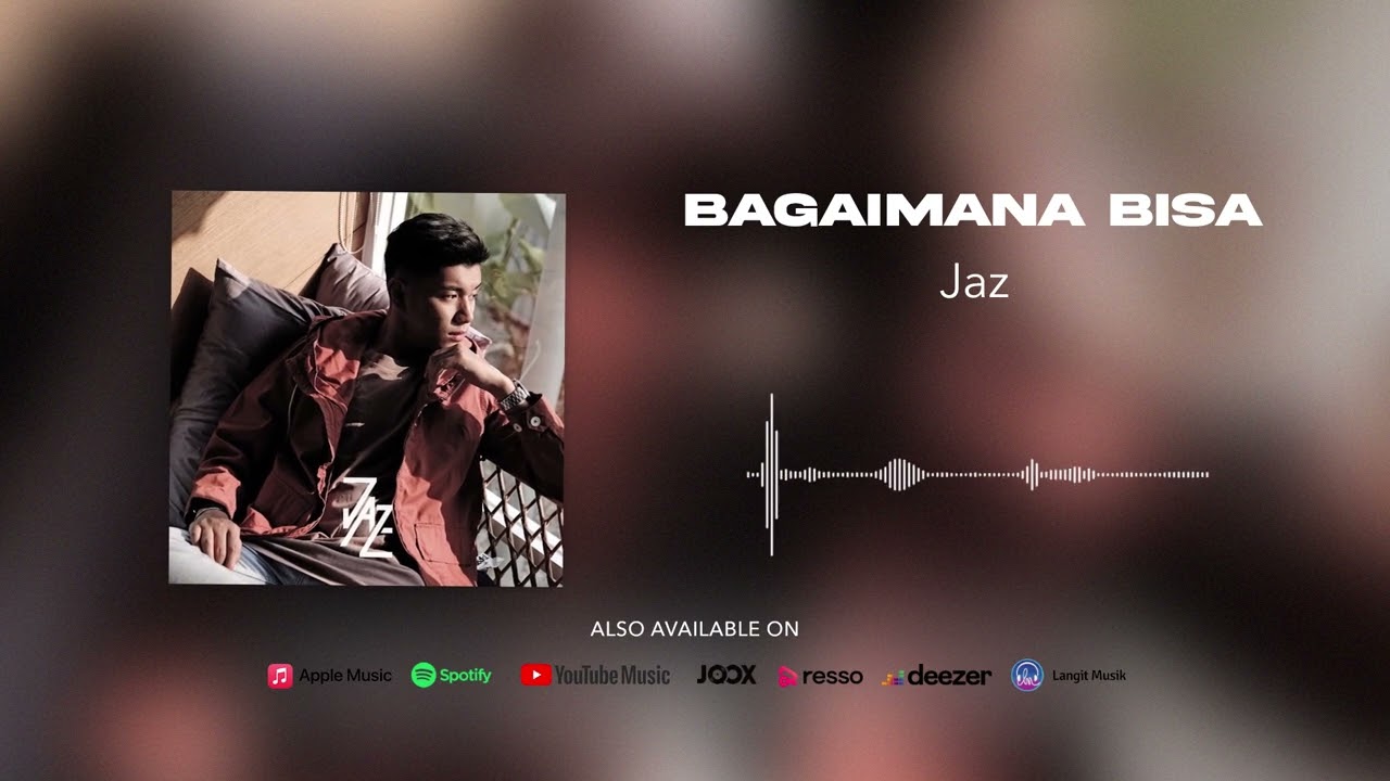 ⁣Jaz - Bagaimana Bisa (Official Audio)