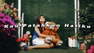 Kau Patahkan Hatiku - Elsasa ( Slowed+ Reverb )