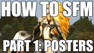 Dota 2 SFM Tutorial Part 1 || Creating Your First Poster
