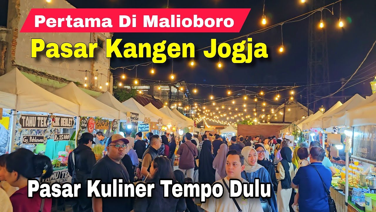 Pasar Kangen Jogja Pertama Ada Di Teras Malioboro Yogyakarta | Kuliner Jogja 2025