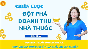 5 chiến lược ĐỘT PHÁ DOANH THU nhà thuốc