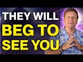 Make Someone Beg To See You & Spend Time To Be With You - Law of Attraction