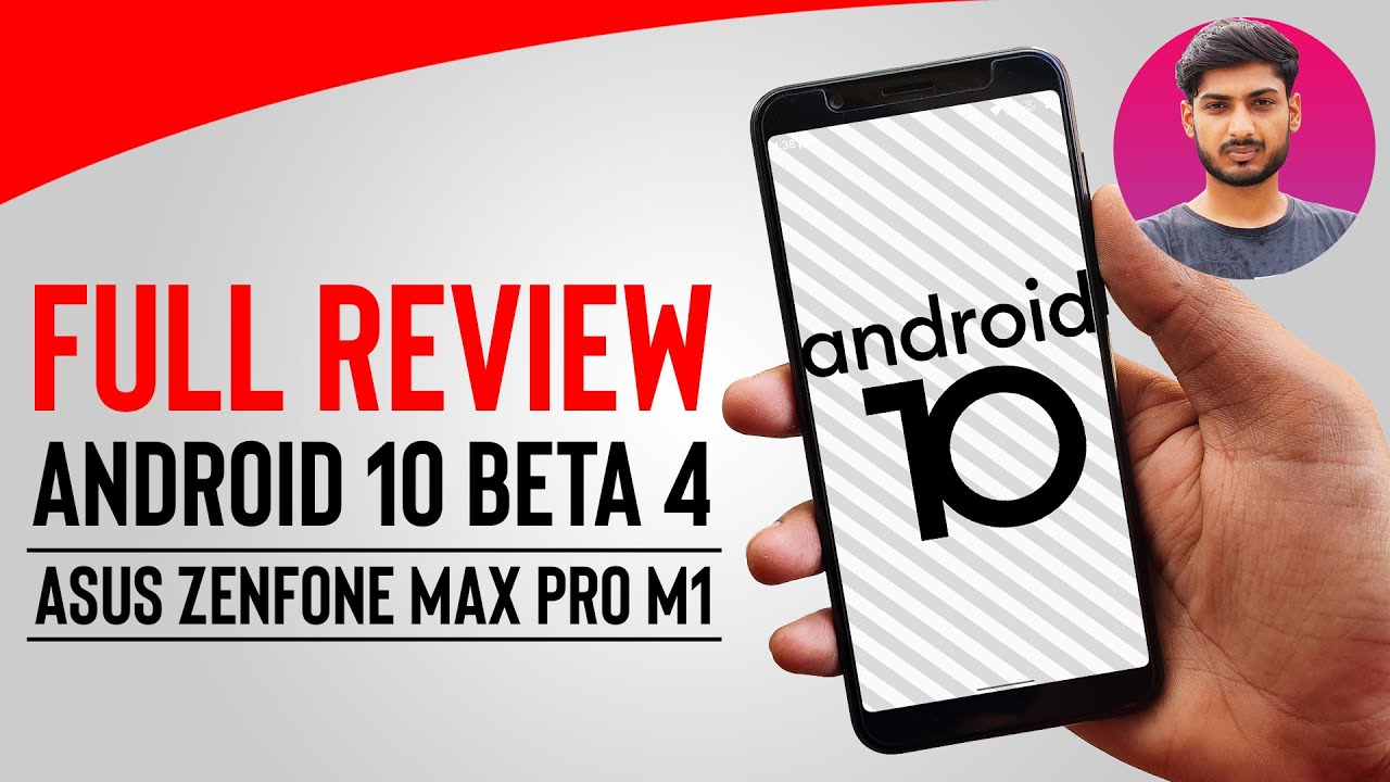 Full Review: Android 10 Beta 4 for Asus Zenfone Max Pro M1 With QnA