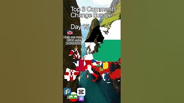 Top 3 Comments Change EuropeDay 15 #like #subscribers #mapchart #europe #mapper #geography #mapology