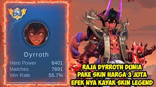 Raja dyrroth 7.000 Match Pake Skin Collector Harga 3 Juta Efekny Kayak Skin Legend - King Of Dyrroth