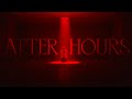 The Weeknd - After Hours | A Cinematic Tribute