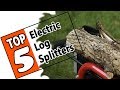 🌻 Top 5 Of The Best Electric Log Splitter Reviewed - These Are The Cheapest Small Splitters Of 2018