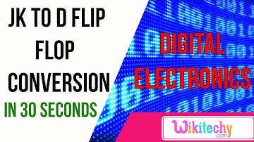 JK to D Flip Flop Conversion | digital electronics interview questions and answers | wikitechy.com