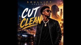SoulLift Sessions — Cut Clean | I Don’t Chase, I Cut It Off