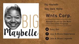 Watch Big Maybelle Way Back Home video