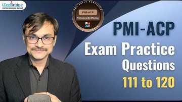 PMI-ACP Exam Practice Questions 111 to 120 : Delivery Domain #Agile #pmiacp #pmiacpizenbridge