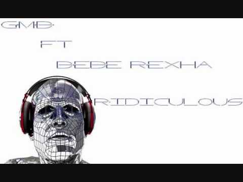 GMB aka Great Minded Brothers Ridiculous ft Bebe Rexha