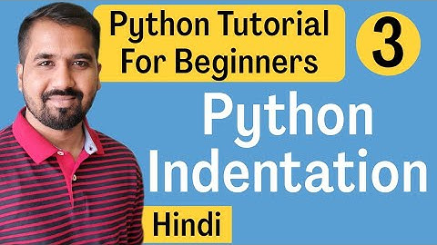 Python Indentation Explained in Hindi l Python Tutorial For Beginners