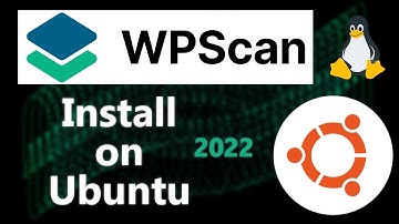 How to Install Wpscan on Ubuntu Based System 2022