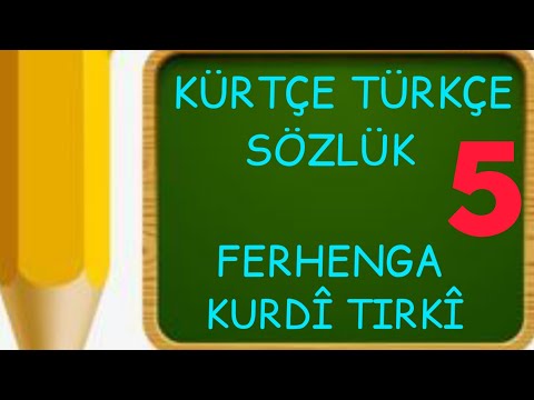 Kürtçe Türkçe Sözlük - Ferhenga Kurdî Tirkî 5