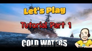 Famous Cold Waters : First Look - Tutorial Part 1  - Let's Play Profile