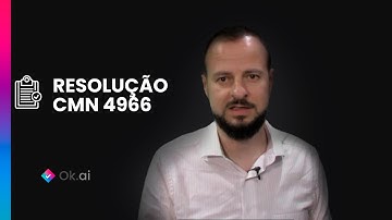 Escopo da Resolução CMN 4966