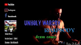 Unholy Warcry  -  Rhapsody - Drum Cover