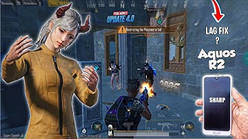 Aquos r2 Lag fix😍 0% Lag After 4.0 Update | Pubg Mobile🥶