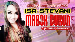 MABOK DUKUN || Single Album Terbaru 2023 || ISA STEVANI
