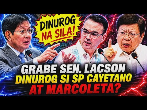 GRABE LACSON DINUROG SI SP CAYETANO AT MARCOLETA?
