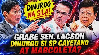 GRABE LACSON DINUROG SI SP CAYETANO AT MARCOLETA?