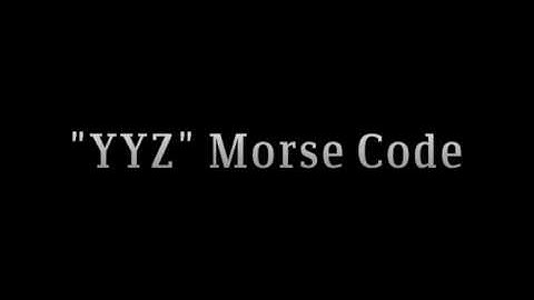 "YYZ" in Morse Code
