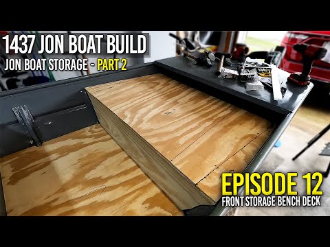 JON BOAT STORAGE DECK PART 2 - Jon Boat To Bass Boat Conversion Build 