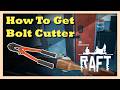 Where to Find Bolt Cutter in Raft | Beginner Guide