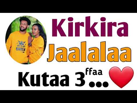 Kirkira Jaalalaa Kutaa 3FFAA