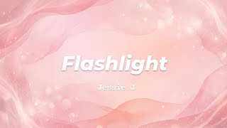 Jessie J - Flashlight | lirik lagu 