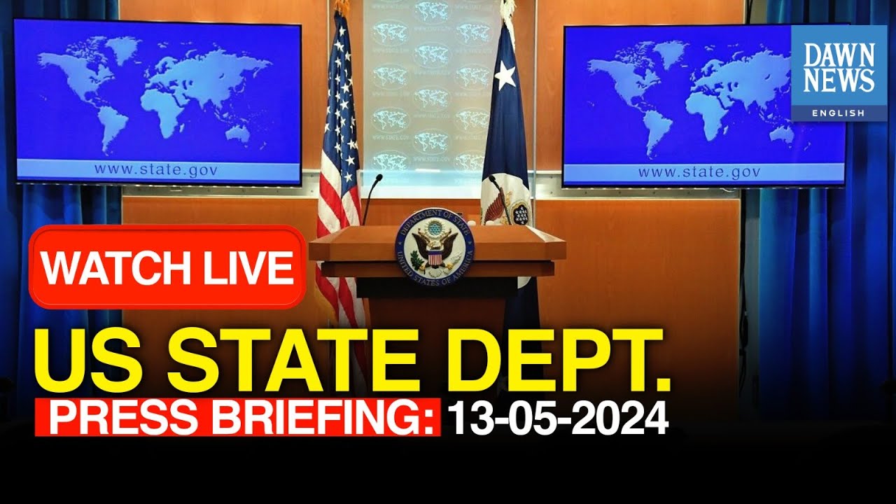 🔴LIVE: US On Israel-Gaza Conflict | State Dept Press Briefing: May 13th, 2024 | DAWN News English