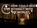 How Could God Interact with the World? | Episode 212 | Closer To Truth