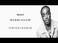 Quavo Bubblegum Lyrics Video mp3