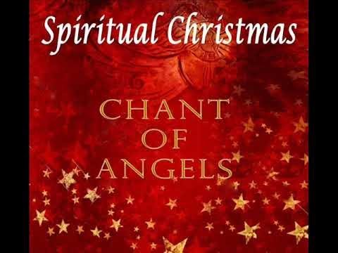 Spiritual Christmas - Chant Of Angels